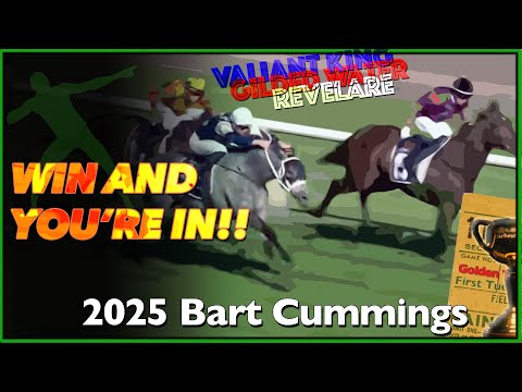 2025 The Bart Cummings | Gilded Water, Revelare, Valiant King
