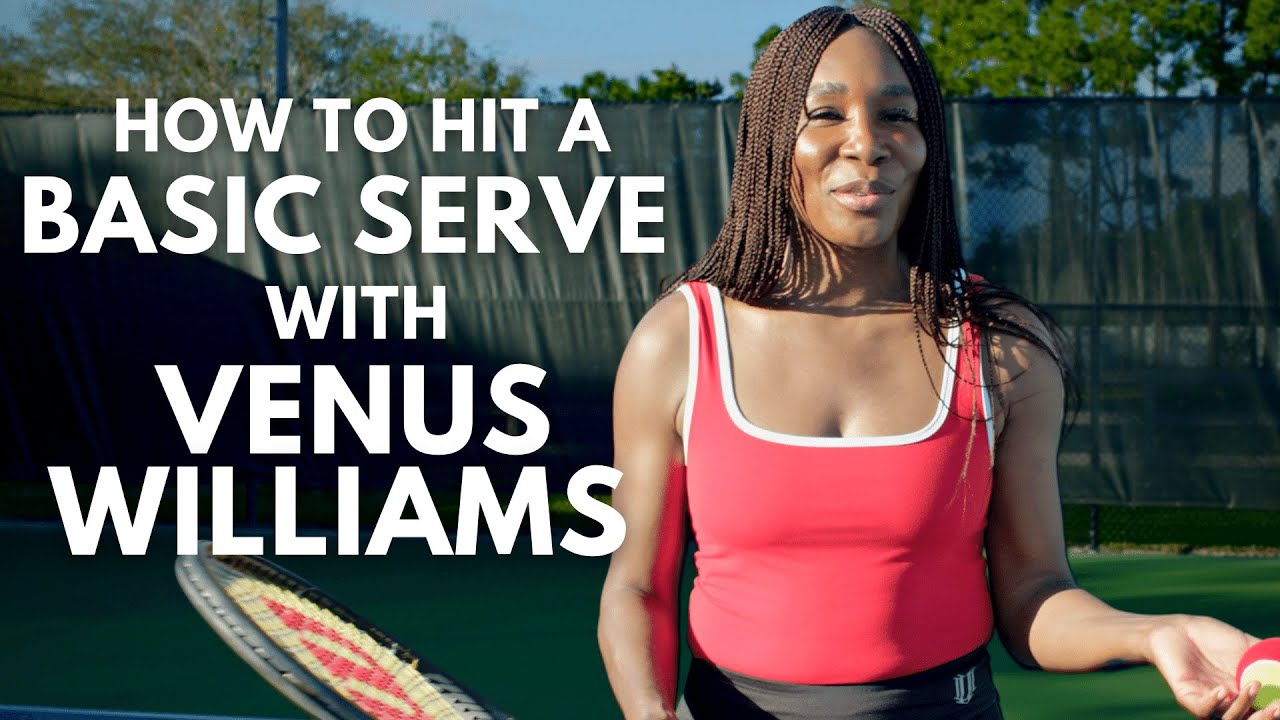 Master the Basics: How to Perfect Your Tennis Serve with Venus Williams 🎾