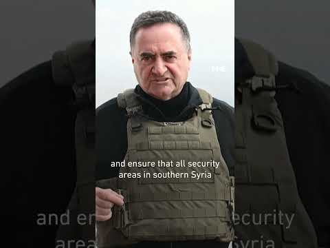 Israeli Defence Minister Israel Katz says they are ‘preparing to stay’ in Syria