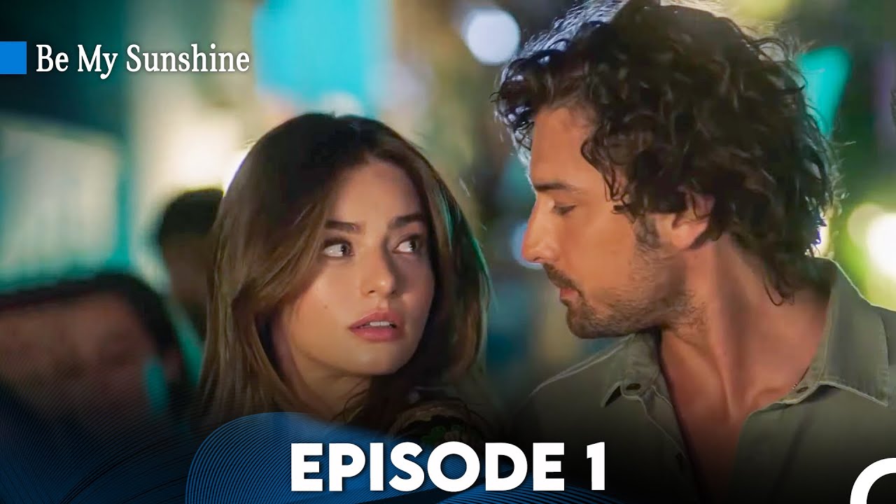 Be My Sunshine Episode 1 with English Subtitles