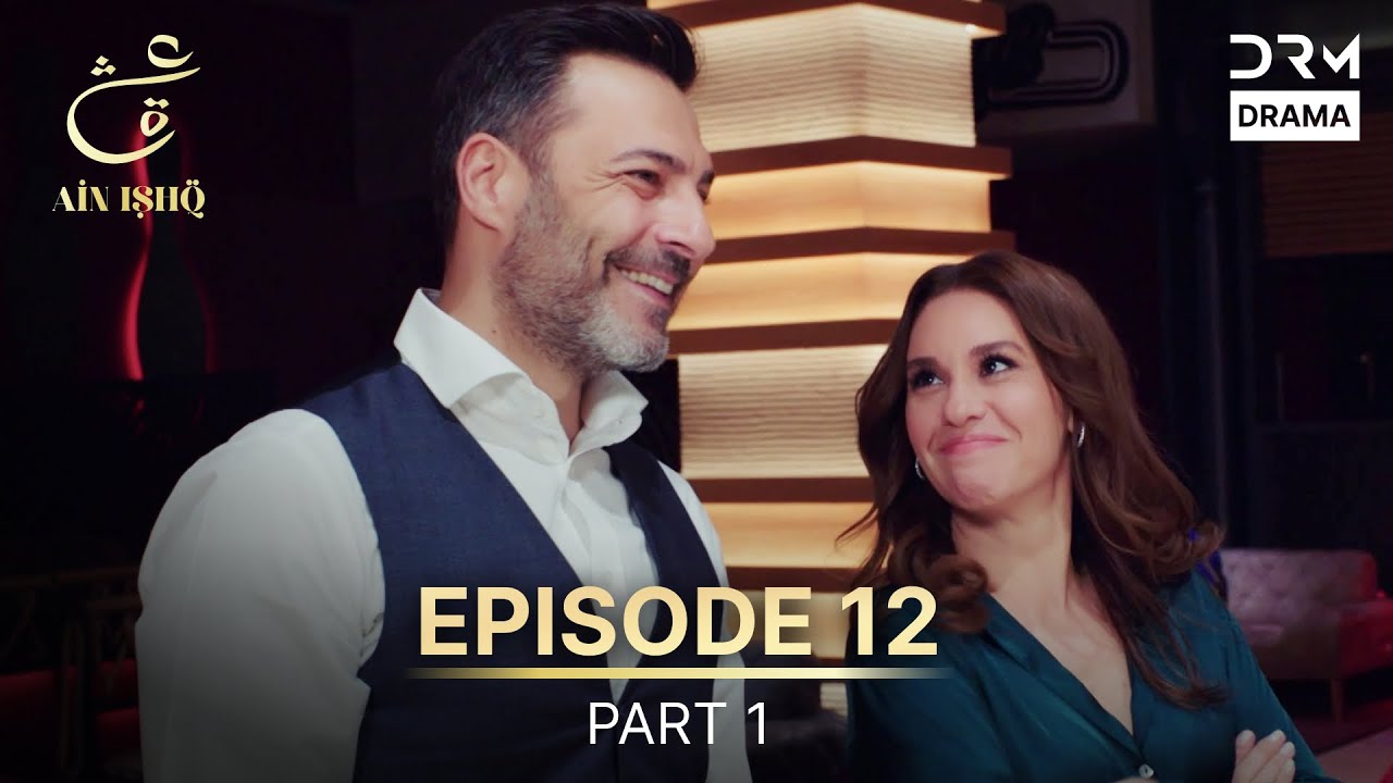 Ain Ishq Episode 12 Part 1 | Turkish Urdu Drama 🎬
