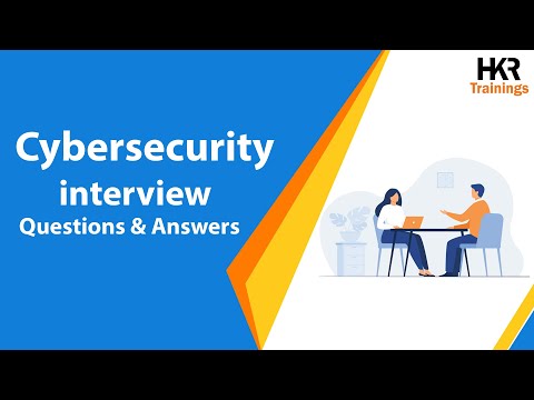 Top 30 CyberSecurity Interview Questions and Answers|CyberSecurity Interview Questions-HKR Trainings
