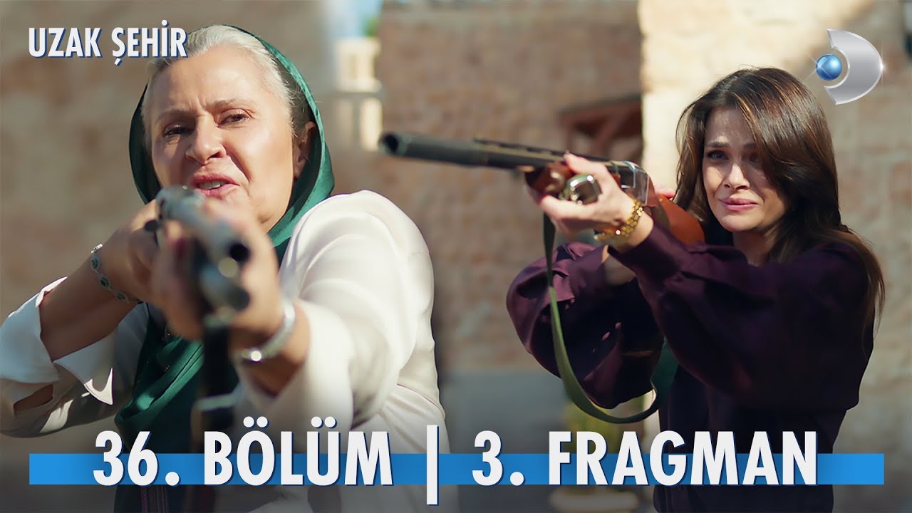 Uzak Şehir 36. Bölüm Fragmanı: Tehlike ve Sırlar Artıyor! 🔥