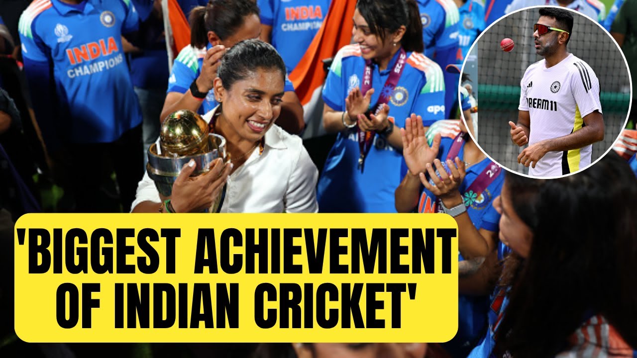 Ashwin Calls India’s Women’s WC Win the Greatest 🏆