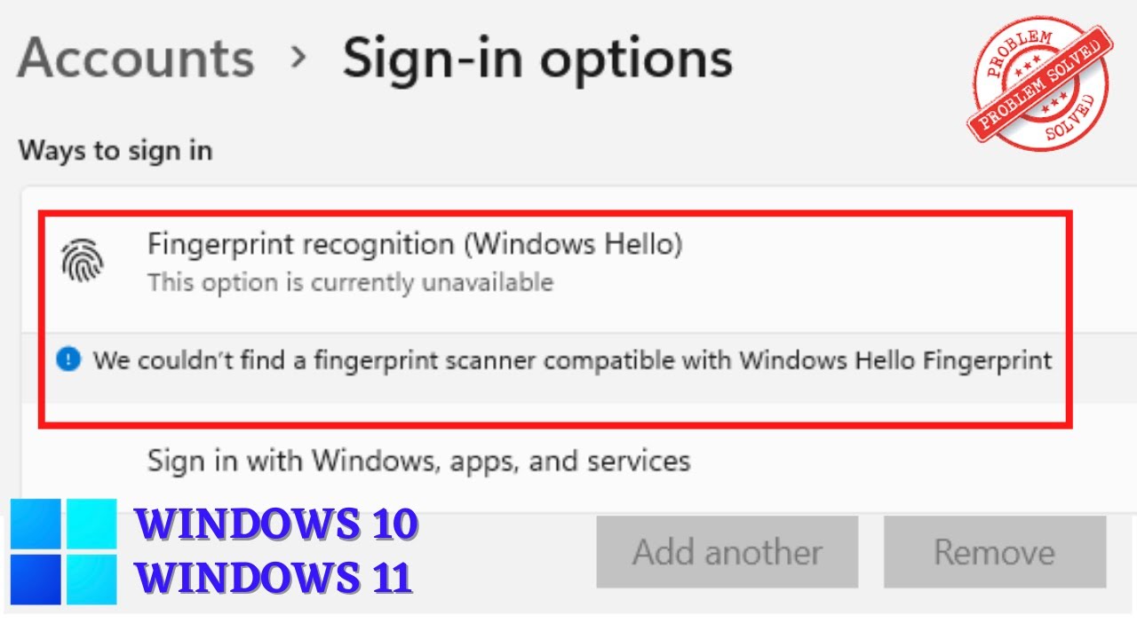 Windows Hello Fingerprint Unavailable on Windows 11
