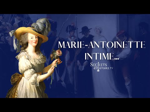 Marie-Antoinette intime...