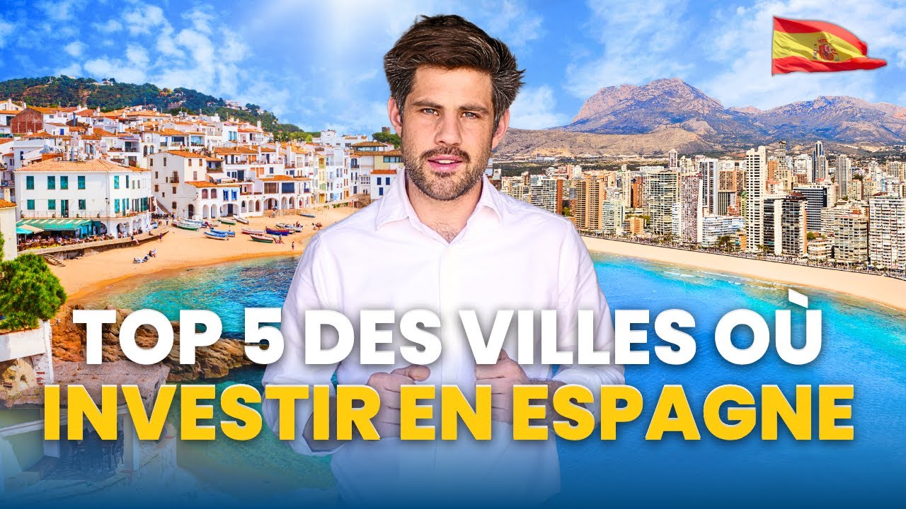 TOP 5 Top 5 villes pour investir en Espagne en 2025 🇪🇸