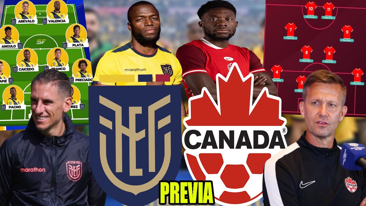 ¡Cambios Sorprendentes! La Nueva Alineación de Ecuador para Enfrentar a Canadá ⚽