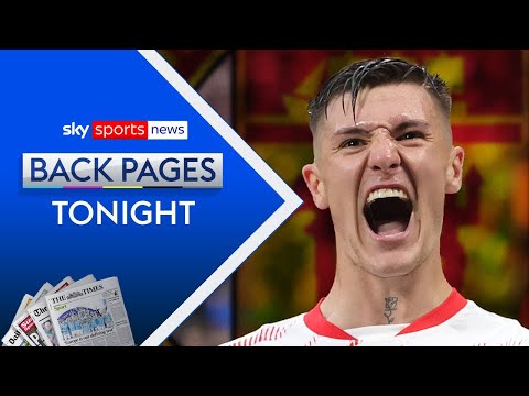 Sesko arrives in UK ahead of Manchester United medical | Back Pages Tonight