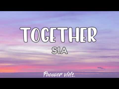 Sia - Together | Lyrics Video πΆ