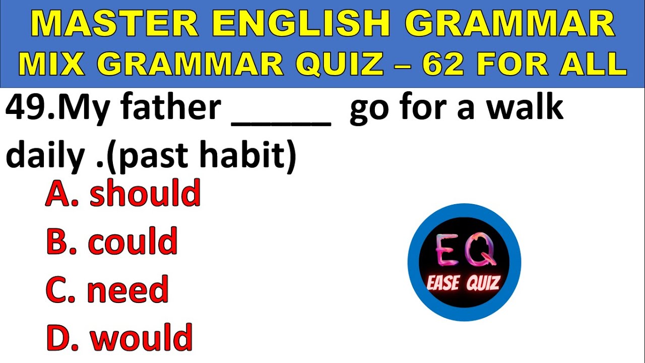 Can you score 50/50 in this test of mixed exercise of English grammar tense modals preposition & all