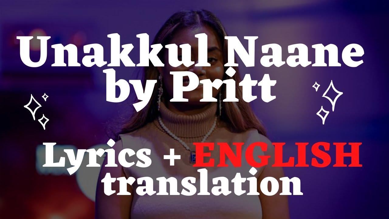 Unakkul Naane - Pritt | Lyrics & English Translation 🎶
