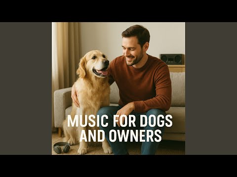Music for Dogs – Relaxing Happy Tunes for Pets