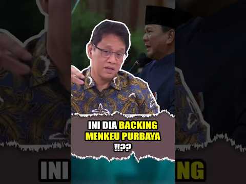 Ternyata Ini Backing Menteri Keuangan Purbaya...!!! #menkeu