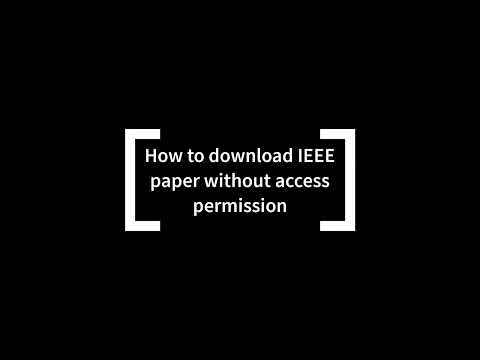 How to download IEEE paper free without access permission in 2022