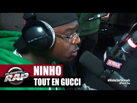 Ninho "Tout en Gucci" #PlanèteRap
