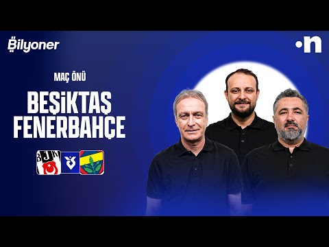 Beşiktaş - Fenerbahçe Maç Önü | Önder Özen, Serdar Ali Çelikler, Onur Tuğrul
