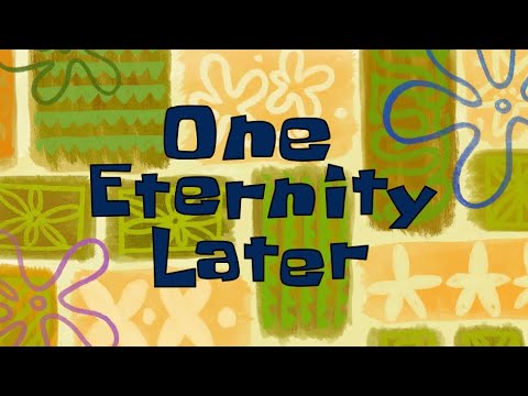 SpongeBob 'One Eternity Later' Sound Effect ⏳