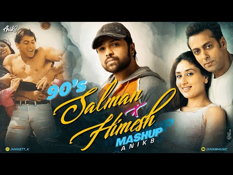 90s Salman Khan x Himesh Reshammiya Mashup | ANIK8 | Chand Chupa Badal Mein | Best Of Salman Khan