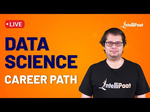 Data Science Career Path | Data Science Explained | Intellipaat