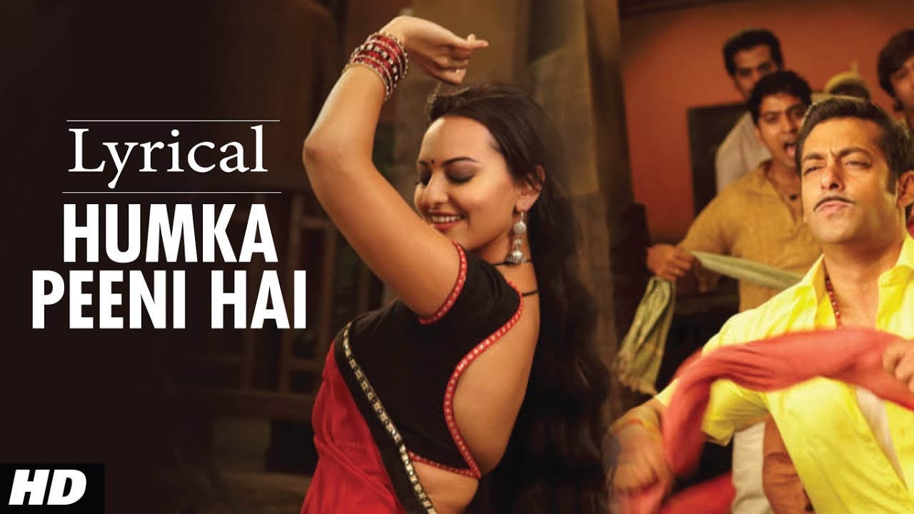 Humka Peeni Hai Full Song with Lyrics | Dabangg | Salman Khan & Sonakshi Sinha 🎶