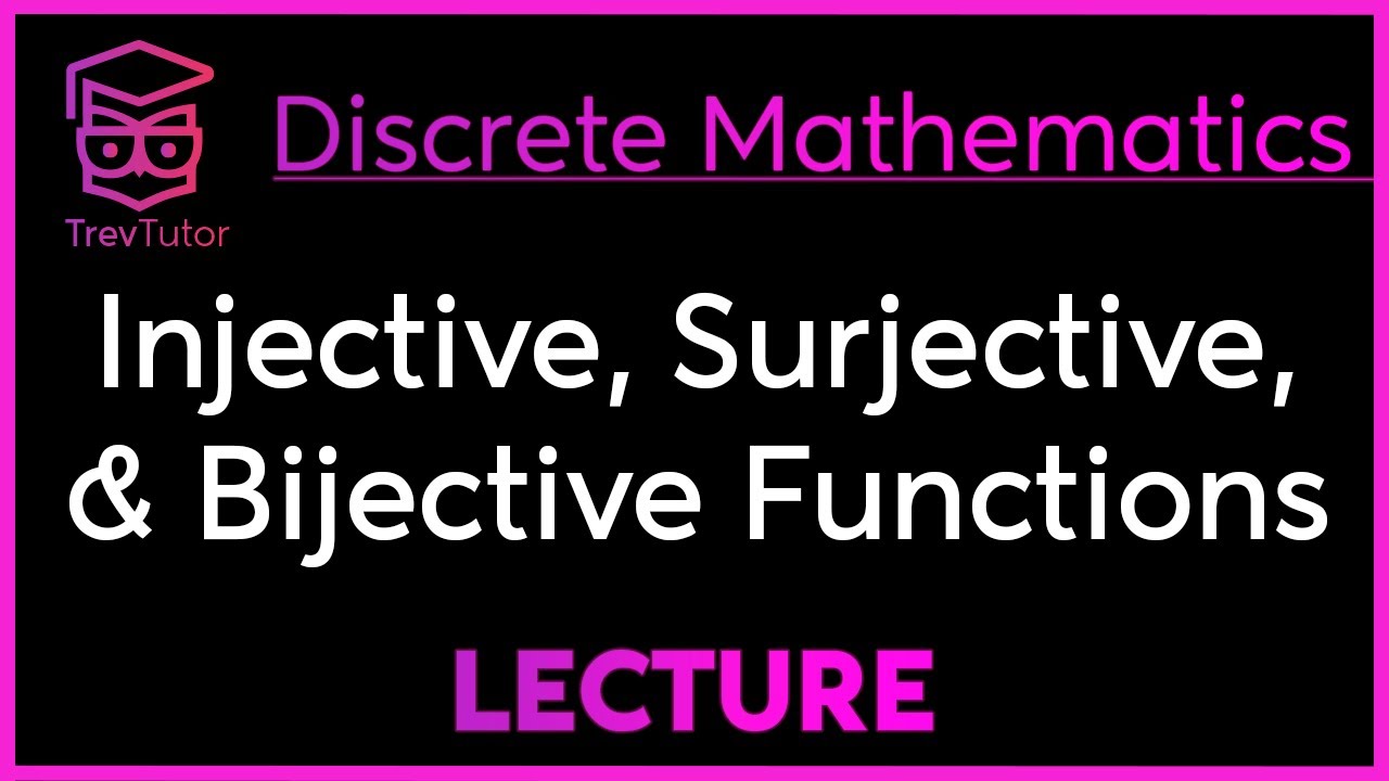Master Injective, Surjective, and Bijective Functions in Discrete Mathematics 📚
