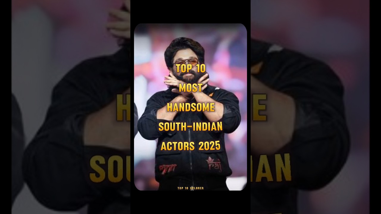 Top 10 Handsome South Indian Actors of 2025 ✨