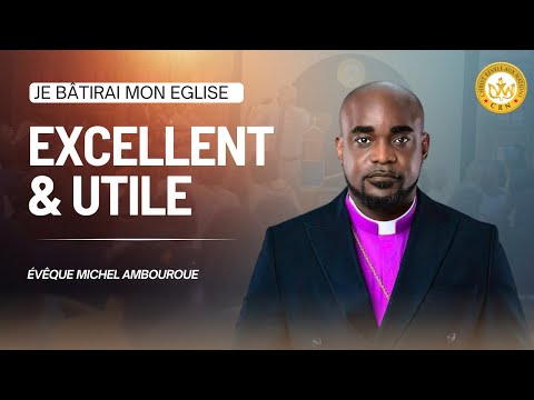 Évêque Michel Ambouroue | Excellent et utile