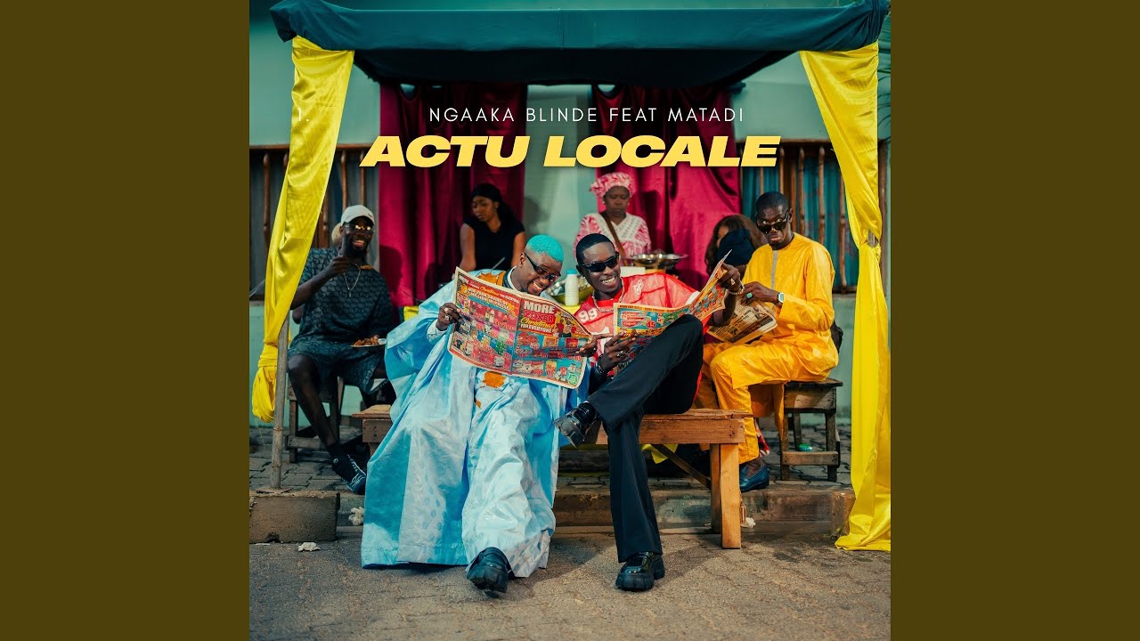 Actu Locale ft. Matadi by Ngaaka Blinde 🎶