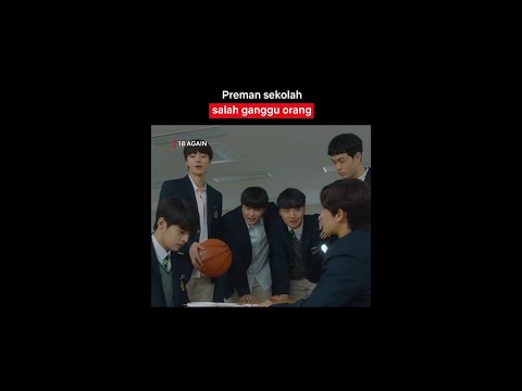 Puas Banget Liat Tukang Bully dikasih Paham | 18 Again