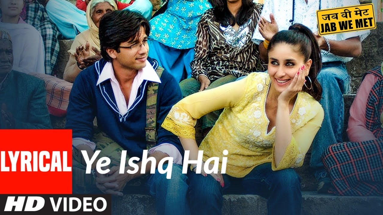 Yeh Ishq Hai | Beautiful Lyrical Video from Jab We Met 🎶