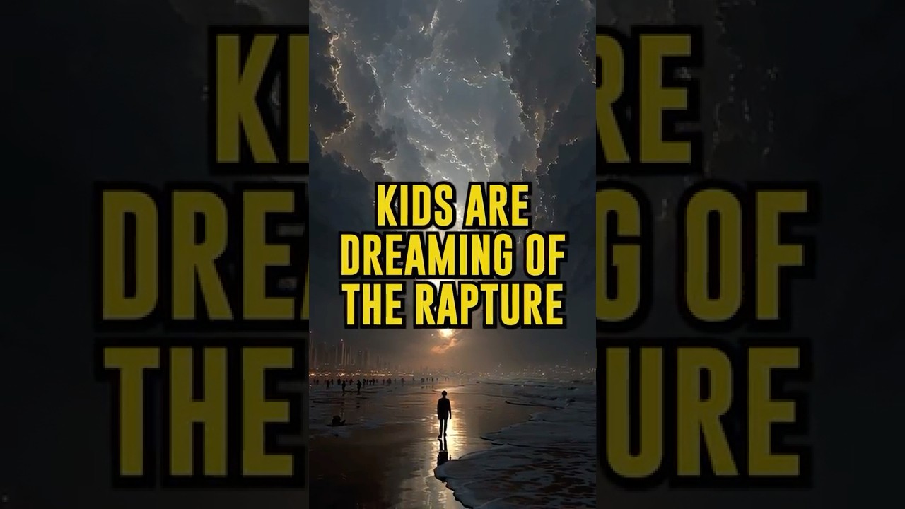 Why Are Kids Dreaming of the Rapture? 🌍