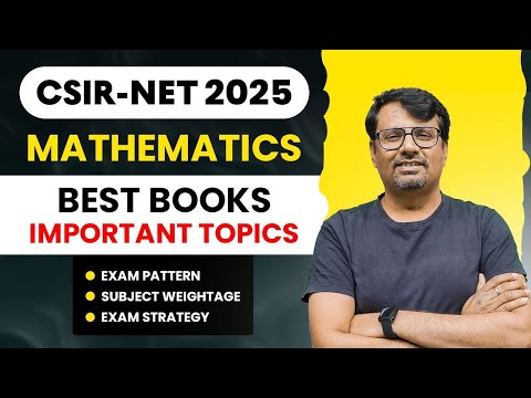 CSIR-NET 2025 Mathematics Best Books & Important Topics | Exam Pattern & Exam Strategy | Syllabus