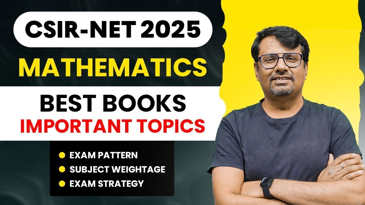 CSIR-NET 2025 Mathematics: Essential Books, Key Topics, Exam Pattern & Strategy