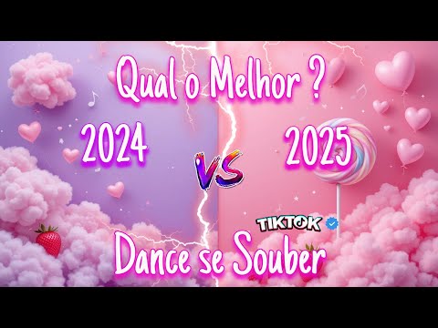 Dance se souber tiktok versão 2024 VS 2025~