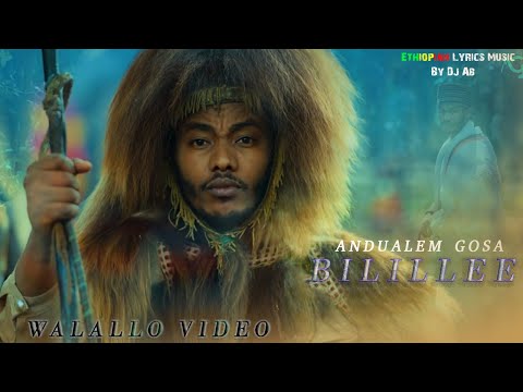 Bilillee (Lyrics Video) By Andualem Gosa / New Oromo Music 2024