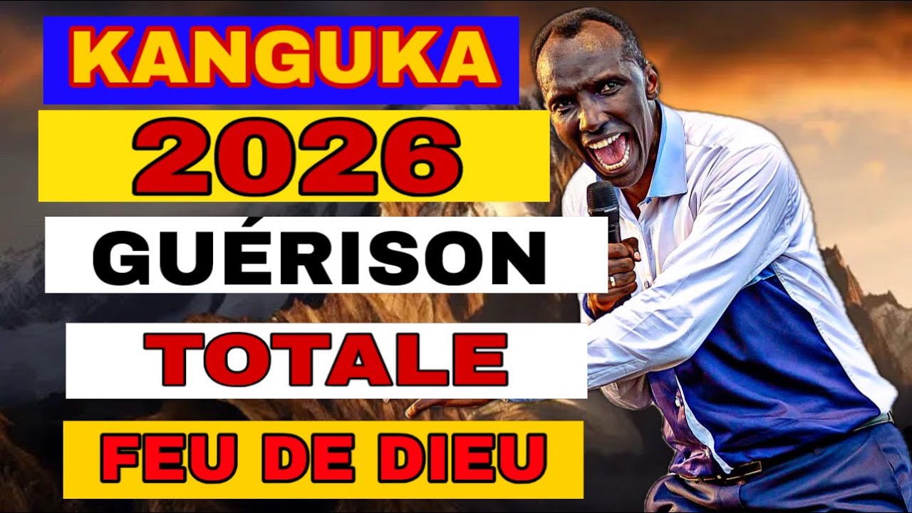 Kanguka Spéciale 2026 : Prière pour Guérison et Libération ✨