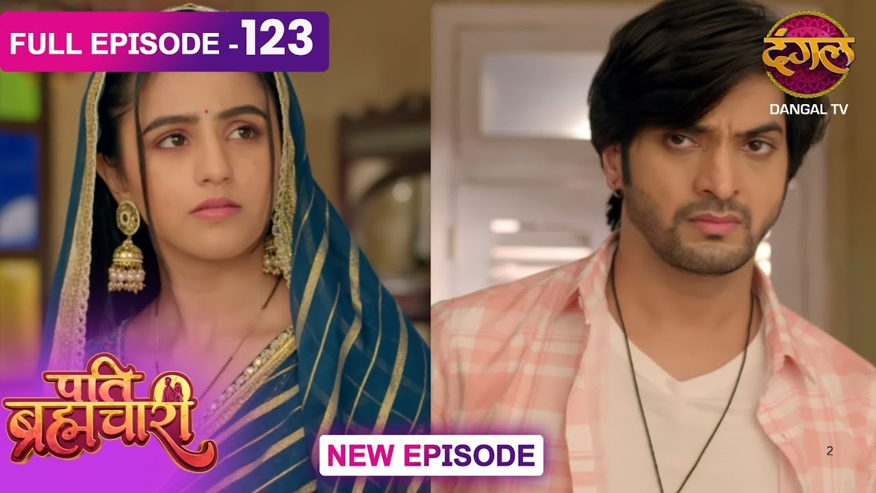 Pati Brahmachari | 123 | FULL Episode | सूरज और ईशा की Love Story | Dangal TV