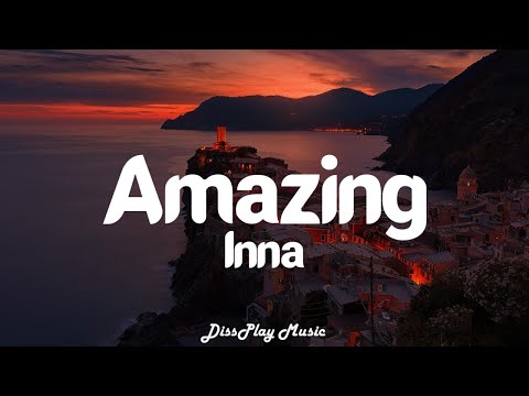 Inna - Amazing (lyrics)