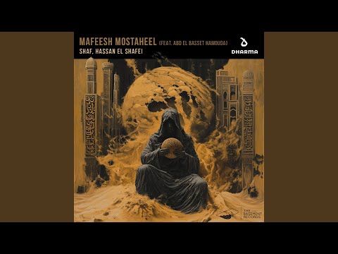 Mafeesh Mostaheel (feat. Abd El Basset Hamouda)
