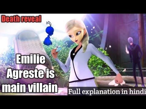 Emilie Agreste is main villain of miraculous ladybug ||Full explanation in hindi|| Death Revealed!!