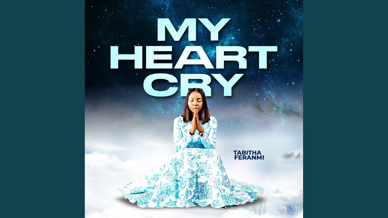 My Heart Cry by Tabitha Feranmi ๐ถ