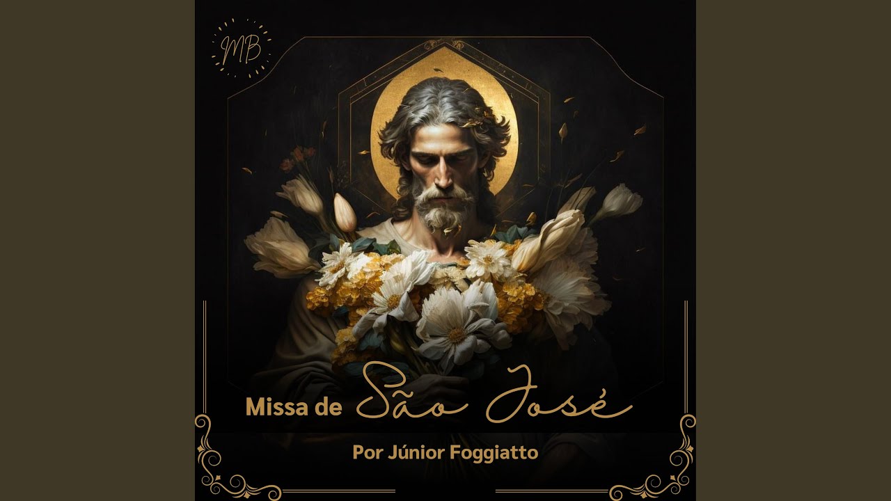 Glorioso São José - Missa by Marcela Buback & Antônio Foggiatto 🎶