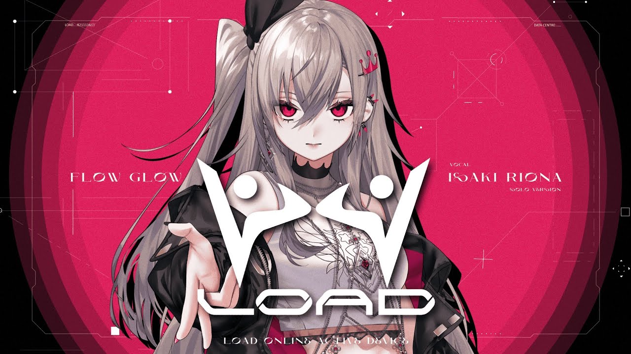 FLOW GLOW 3rd Single 'LOAD' Solo Version by Riona Hibiki Saki - Hololive