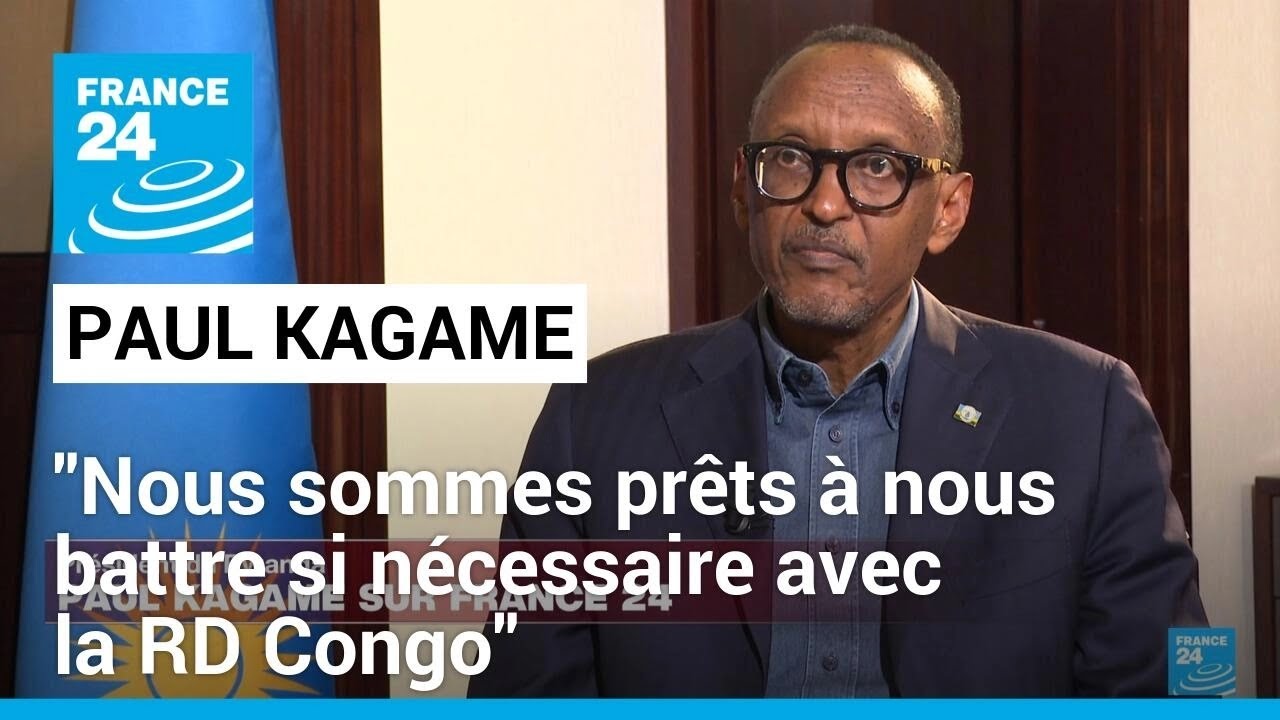 Paul Kagame menace de se battre si nécessaire avec la RDC 🇷🇼