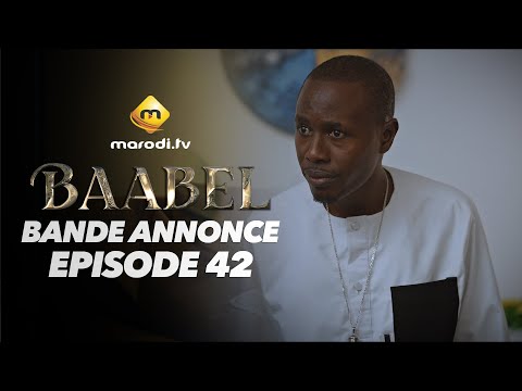 Série - Baabel - Saison 2 - Episode 42 - Bande annonce