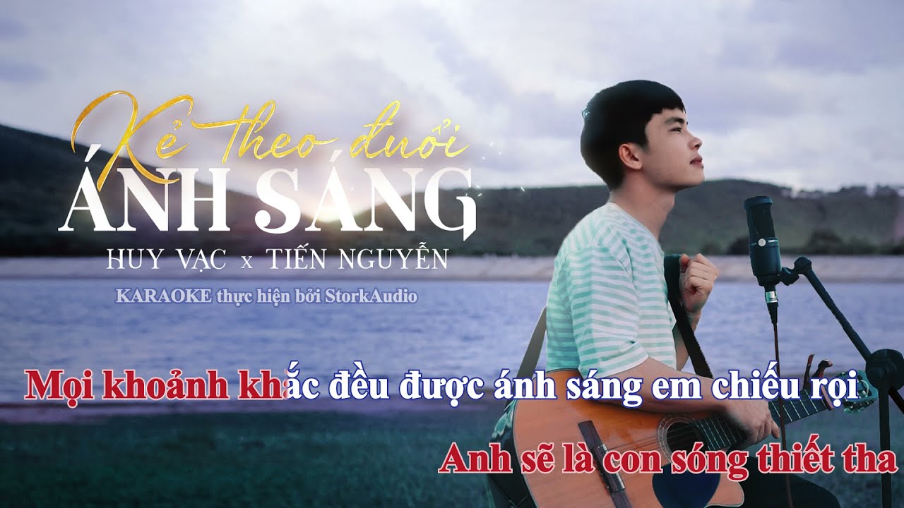Karaoke: Kẻ Theo Đuổi Ánh Sáng - Huy Vạc & Tiến Nguyễn