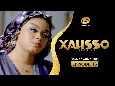XALISSO - Saison 2 - Episode 16 : Bande Annonce