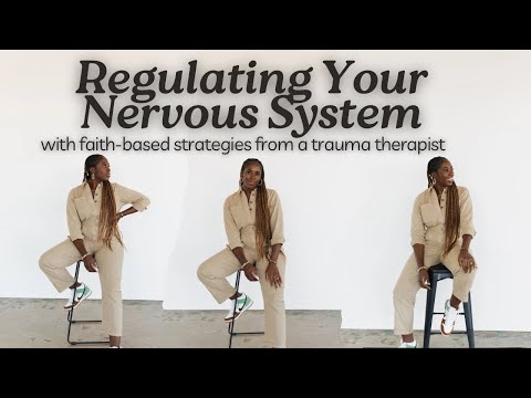 Regulating Your Nervous System with Faith Based Strategies