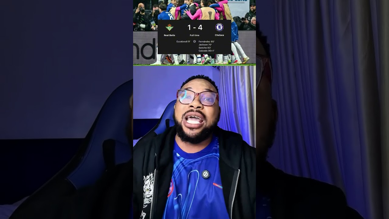 Chelsea Dominates Betis 4-1 in Exciting Conference League Match ⚽